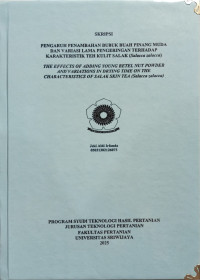 PENGARUH PENAMBAHAN BUBUK BUAH PINANG MUDA DAN VARIASI LAMA PENGERINGAN TERHADAP KARAKTERISTIK TEH KULIT SALAK (SALACCA ZALACCA)