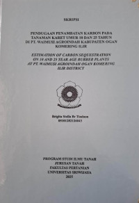 PENDUGAAN PENAMBATAN KARBON PADA TANAMAN KARET UMUR 10 DAN 25 TAHUN DI PT WAIMUSI AGROINDAH KABUPATEN OGAN KOMERING ILIR