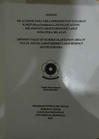 EROSI TANAH PADA PERKEBUNAN KARET (HEVEA BRASILIENSIS L.) DI PAGAR AGUNG KECAMATAN LAHAT KABUPATEN LAHAT SUMATERA SELATAN