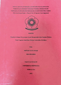 PENYALAHGUNAAN KEKEBALAN DIPLOMATIK DALAM KASUS PERBUDAKAN MODERN TERHADAP PEKERJA MIGRAN OLEH PERWAKILAN DIPLOMATIK BERDASARKAN KONVENSI WINA TAHUN 1961 (STUDI KASUS BASFAR V. WONG IN THE UK SUPREME COURT JUDGEMENT)