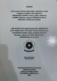 PENGARUH PUPUK ORGANIK CAIR (POC) DARI LIMBAH PABRIK TAHU DENGAN MIKROORGANISME LOKAL (MOL) REBUNG BAMBU (Bambusa vulgaris) TERHADAP SIFAT BIOLOGI TANAH DI ULTISOL