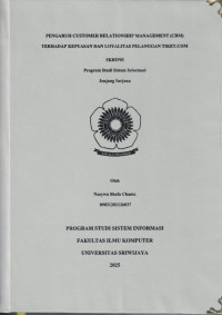 PENGARUH CUSTOMER RELATIONSHIP MANAGEMENT (CRM) TERHADAP KEPUASAN DAN LOYALITAS PELANGGAN TIKET.COM