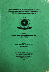 PERAN PROCEDURAL JUSTICE TERHADAP JOB INSECURITY PADA GURU PEGAWAI PEMERINTAH DENGAN PERJANJIAN KERJA (PPPK)