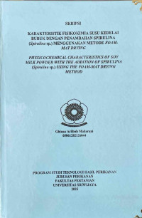 KARAKTERISTIK FISIKOKIMIA SUSU KEDELAI BUBUK DENGAN PENAMBAHAN SPIRULINA (SPIRULINA SP.) MENGGUNAKAN METODE FOAM-MAT DRYING