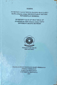 NUTRITION VALUE TEPUNG DAGING IKAN GABUS RAWA (Channa striata) MENGGUNAKAN METODE PENGERINGAN BERBEDA