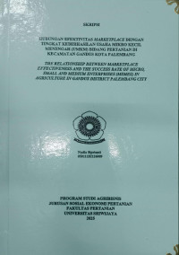 HUBUNGAN EFEKTIVITAS MARKETPLACE DENGAN TINGKAT KEBERHASILAN USAHA MIKRO KECIL MENENGAH (UMKM) BIDANG PERTANIAN DI KECAMATAN GANDUS KOTA PALEMBANG