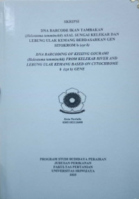 DNA BARCODE IKAN TAMBAKAN (HELOSTOMA TEMMINCKII) ASAL SUNGAI KELEKAR DAN LEBUNG ULAK KEMANG BERDASARKAN GEN SITOKROM B (CYT B)