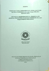 PERUBAHAN SIFAT MIKROBIOLOGI, KIMIA, DAN FISIK MANDAI CEMPEDAK (Artocarpus integar) SELAMA PENGOLAHAN