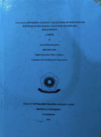SRIWIJAYA UNIVERSITY STUDENTS' PERCEPTIONS OF USING ENGLISH SUBTITLES IN MULTIMEDIA TOOLS FOR VOCABULARY ENHANCEMENT