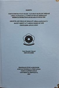 PERTUMBUHAN DAN HASIL TANAMAN BAWANG MERAH (ALLIUM ASCALONICUM L.) VARIETAS BAUJI TERHADAP BERBAGAI DOSIS PENGAPLIKASIAN PUPUK NPK