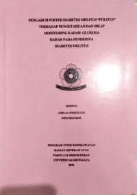 PENGARUH POSTER DIABETES MELITUS “POLITUS” TERHADAP PENGETAHUAN DAN SIKAP MONITORING KADAR GLUKOSA DARAH PADA PENDERITA DIABETES MELITUS