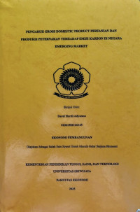 PENGARUH GROSS DOMESTIC PRODUCT PERTANIAN DAN PRODUKSI PETERNAKAN TERHADAP EMISI KARBON DI NEGARA EMERGING MARKET
