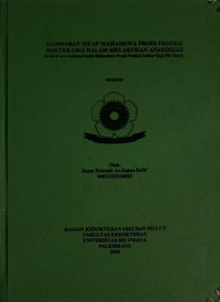 GAMBARAN SIKAP MAHASISWA PRODI PROFESI DOKTER GIGI DALAM MELAKUKAN ANAMNESIS (STUDI CROSS-SECTIONAL PADA MAHASISWA PRODI PROFESI DOKTER GIGI FK UNSRI)