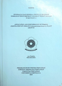 PENERAPAN DAN KINERJA FERTIGASI BERPORI TERHADAP PERTUMBUHAN TANAMAN TOMAT (SOLANUM LYCOPERSICUM L.)