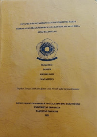 PENGARUH BUDAYA ORGANISASI DAN MOTIVASI KERJA TERHADAP KINERJA KARYAWAN PADA KANTOR WILAYAH BRI A. RIVAI PALEMBANG