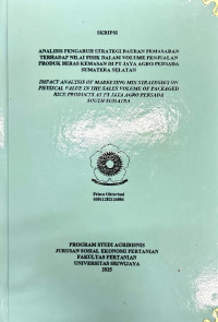ANALISIS PENGARUH STRATEGI BAURAN PEMASARAN TERHADAP NILAI FISIK DALAM VOLUME PENJUALAN PRODUK BERAS KEMASAN DI PT JAYA AGRO PERSADA SUMATERA SELATAN