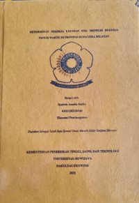 DETERMINAN PEKERJA LULUSAN SMA MEMILIH BEKERJA PENUH WAKTU DI PROVINSI SUMATERA SELATAN