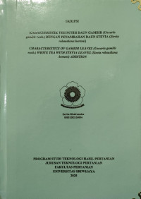 KARAKTERISTIK TEH PUTIH DAUN GAMBIR (Uncaria gambir roxb.) DENGAN PENAMBAHAN DAUN STEVIA (Stevia rebaudiana bertoni)