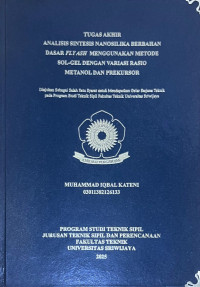 ANALISIS SINTESIS NANOSILIKA BERBAHAN DASAR FLY ASH MENGGUNAKAN METODE SOL-GEL DENGAN VARIASI RASIO METANOL DAN PREKURSOR
