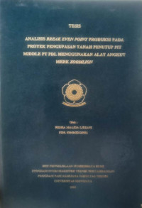 ANALISIS BREAK EVEN POINT PRODUKSI PADA PROYEK PENGUPASAN TANAH PENUTUP PIT MIDDLE PT PDL MENGGUNAKAN ALAT ANGKUT MERK ZOOMLION