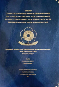 EVALUASI KOORDINASI KINERJA SISTEM PROTEKSI RELAY OVERLOAD SHEDDING PADA TRANSFORMATOR DAN RELAY OVERCURRENT PADA PENYULANG DI JALUR DISTRIBUSI DI GARDU INDUK BUKIT SIGUNTANG