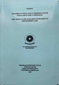 DINAMIKA N-TOTAL DAN P-TERSEDIA TANAH PADA LAHAN PASCA TERBAKAR