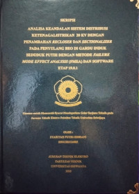 ANALISA KEANDALAN SISTEM DISTRIBUSI KETENAGALISTRIKAN 20 KV DENGAN PENAMBAHAN RECLOSER DAN SECTIONALIZER PADA PENYULANG BEO DI GARDU INDUK SEDUDUK PUTIH DENGAN METODE FAILURE MODE EFFECT ANALYSIS (FMEA) DAN SOFTWARE ETAP 19.0.1