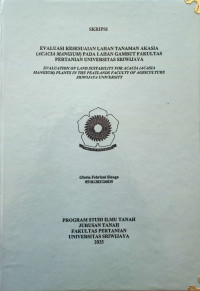 EVALUASI KESESUAIAN LAHAN TANAMAN AKASIA (ACACIA MANGIUM) PADA LAHAN GAMBUT FAKULTAS PERTANIAN UNIVERSITAS SRIWIJAYA