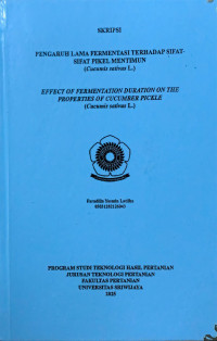 PENGARUH LAMA FERMENTASI TERHADAP SIFAT-SIFAT PIKEL MENTIMUN (Cucumis sativus L.)