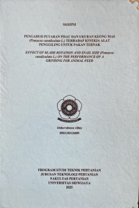 PENGARUH PUTARAN PISAU DAN UKURAN KEONG MAS (Pomacea Canaliculata L.) TERHADAP KINERJA ALAT PENGGILING UNTUK PAKAN TERNAK