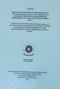 PENGARUH KONSENTRASI EKSTRAK BUNGA TELANG (CLITORIA TERNATEA L.) DAN JENIS GULA ALKOHOL TERHADAP KARAKTERISTIK FISIKOKIMIA DAN ORGANOLEPTIK PERMEN JELLY