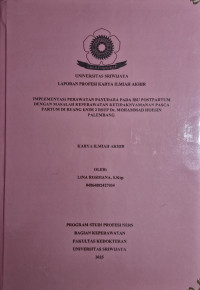 IMPLEMENTASI PERAWATAN PAYUDARA PADA IBU POSTPARTUM DENGAN MASALAH KEPERAWATAN KETIDAKNYAMANAN PASCA PARTUM DI RUANG ENIM 2 RSUP Dr. MOHAMMAD HOESIN PALEMBANG
