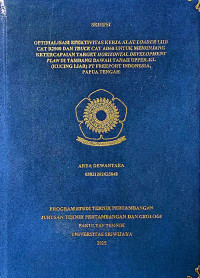 OPTIMALISASI EFEKTIVITAS KERJA ALAT LOADER LHD CAT R2900 DAN TRUCK CAT AD60 UNTUK MENUNJANG KETERCAPAIAN TARGET HORIZONTAL DEVELOPMENT PLAN DI TAMBANG BAWAH TANAH UPPER-KL (KUCING LIAR) PT FREEPORT INDONESIA, PAPUA TENGAH