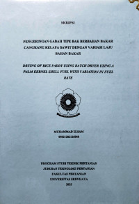PENGERINGAN GABAH TIPE BAK BERBAHAN BAKAR CANGKANG KELAPA SAWIT DENGAN VARIASI LAJU BAHAN BAKAR