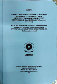 PENAMBAHAN TEPUNG RIMPANG JAHE (Zingiber officinale Rosc.) PADA PAKAN UNTUK MENINGKATKAN EFISIENSI PAKAN DAN PERTUMBUHAN IKAN TAMBAKAN (Helostoma temminckii)