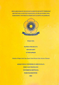 PENGARUH BRAND IMAGE DAN E-SERVICE QUALITY TERHADAP REPURCHASE INTENTION PENGGUNA APLIKASI GOJEK PADA MAHASISWA UNIVERSITAS SRIWIJAYA KAMPUS PALEMBANG
