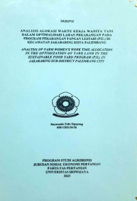 ANALISIS ALOKASI WAKTU KERJA WANITA TANI DALAM OPTIMALISASI LAHAN PEKARANGAN PADA PROGRAM PEKARANGAN PANGAN LESTARI (P2L) DI KECAMATAN JAKABARING KOTA PALEMBANG