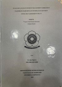 EVALUASI LAYANAN INCIDENT MANAGEMENT SIMRS RSUD PALEMBANG BARI DENGAN PENDEKATAN MATURITY LEVEL SELF-ASSESSMENT ITIL V3