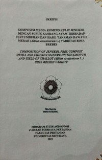 KOMPOSISI MEDIA KOMPOS KULIT JENGKOL DENGAN PUPUK KANDANG AYAM TERHADAP PERTUMBUHAN DAN HASIL TANAMAN BAWANG MERAH (Allium ascalonicum L.) VARIETAS BIMA BREBES