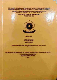 PENGARUH ISLAMIC CORPORATE GOVERNANCE SEBAGAI VARIABEL MODERASI PADA HUBUNGAN ANTARA ZAKAT PERFORMANCE RASIO , ISLAMIC SOCIAL REPORTING, DAN KINERJA KEUANGAN TERHADAP KINERJA MAQASHID SYARIAH PADA BANK SYARIAH DI INDONESIA TAHUN 2021-2024