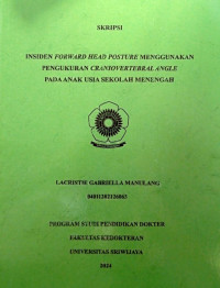 INSIDEN FORWARD HEAD POSTURE MENGGUNAKAN PENGUKURAN CRANIOVERTEBRAL ANGLE PADA ANAK USIA SEKOLAH MENENGAH