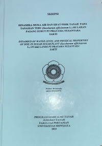 DINAMIKA MUKA AIR DAN SIFAT FISIK TANAH PADA TANAMAN TEBU (Saccharum officinarum L.) DI LAHAN PASANG SURUT PT PRATAMA NUSANTARA SAKTI