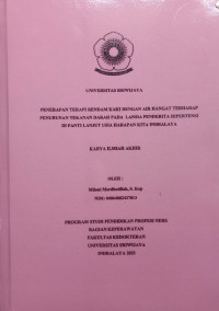 PENERAPAN TERAPI RENDAM KAKI DENGAN AIR HANGAT TERHADAP PENURUNAN TEKANAN DARAH PADA LANSIA PENDERITA HIPERTENSI DI PANTI LANJUT USIA HARAPAN KITA INDRALAYA