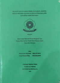 PRA RANCANGAN PABRIK PEMBUATAN GREEN AMMONIA DENGAN METODE ALKALINE WATER ELECTROLYSIS (AWE) KAPASITAS 45.000 TON/TAHUN