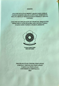 ANALISIS KUALITAS BRIKET ARANG DARI LIMBAH TANDAN KOSONG KELAPA SAWIT DAN TEMPURUNG KELAPA DENGAN MENGGUNAKAN PEREKAT TEPUNG TAPIOKA