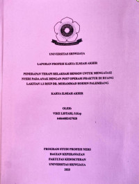 PENERAPAN TERAPI RELAKSASI BENSON UNTUK MENGATASI NYERI PADA ANAK DENGAN POST OPERASI FRAKTUR DI RUANG LAKITAN 1.2 RSUP DR. MOHAMMAD HOESIN PALEMBANG