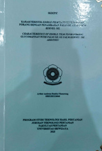KARAKTERISTIK EDIBLE FILM DARI GLUKOMANAN PORANG DENGAN PENAMBAHAN PALM OIL ATAU PALM KERNEL OIL
