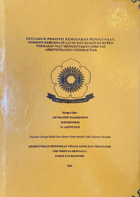 PENGARUH PERSEPSI KEMUDAHAN PENGGUNAAN, PERSEPSI KEBERMANFAATAN DAN KUALITAS SISTEM TERHADAP NIAT MENGGUNAKAN CORE TAX ADMINISTRATION SYSTEM (CTAS)