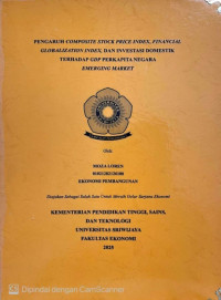 PENGARUH COMPOSITE STOCK PRICE INDEX, FINANCIAL GLOBALIZATION INDEX, DAN INVESTASI DOMESTIK TERHADAP GDP PERKAPITA NEGARA EMERGING MARKET