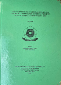 PREVALENSI TEMUAN LESI RADIOPAK PADA RADIOGRAF PANORAMIK DI RSKGM PROVINSI SUMATERA SELATAN TAHUN 2023 – 2025
